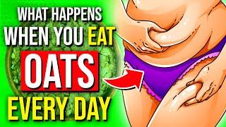 What Happens To Your Body When You Start Eating Oats Every Day!