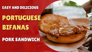 Bifanas| A Delicious Portuguese Sandwich