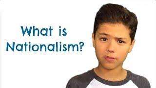 WHAT IS NATIONALISM?