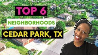 Top 6 Neighborhoods in Cedar Park Texas to Live - A Suburb of Austin, TX