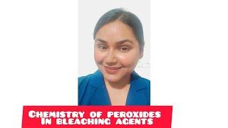 Part 2- Role of the major ingredient "Peroxides" present in your teeth  bleaching agents!! 