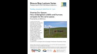 Penticton Museum Brown Bag Lecture - Sharing Spaces with Endangered Species - Lia McKinnon