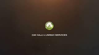 O.M HAJJ & UMRAH SERVICES, YouTube Channel Launch & LOGO REVEAL