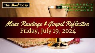 Today's Catholic Mass Readings & Gospel Reflection - Friday, July 19, 2024