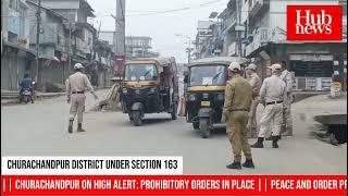 Curfew imposed at Churachandpur District Under Section 163 to avert violence