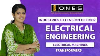 INDUSTRIES EXTENSION OFFICER | ELECTRICAL ENGINEERING | ELECTRICAL MACHINES | TRANSFORMERS | ONES