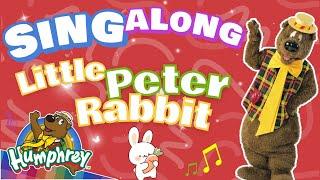 Nursery Rhyme Sing-Along - Little Peter Rabbit with HUMPHREY - Educational for Kids