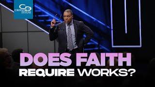 Does Faith Require Works? - Sunday Service