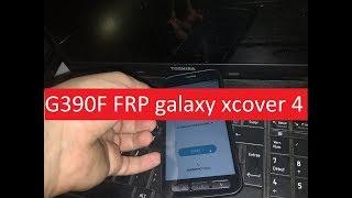 G390F FRP galaxy xcover 4 Google Account Android / ANDROID 7.0