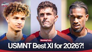 Current USMNT Best XI for 2026 World Cup | Morning Footy | Golazo America