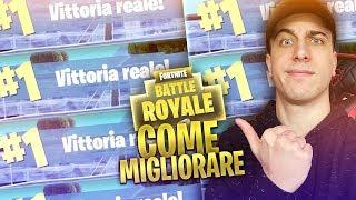 COME MIGLIORARE SU FORTNITE BATTLE ROYALE!