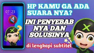 cara memperbaiki hp yang hilang suara nya