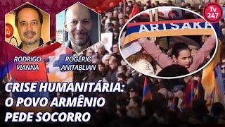 Crise Humanitária - Povo armênio pede socorro, com Rogério Anitablian