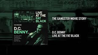 The Gangster Movie Story | Live At The Fat Black | D.C. Benny