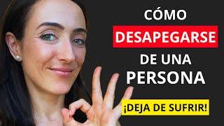 Cómo Desapegarse De Una Persona- El poder que no sabías que tenías