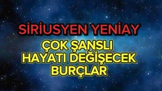 Siriusyen Yeniay | ŞANSLI Başlangıçlar | HAYATI değişecek burçlar | 6 Temmuz 2024 |