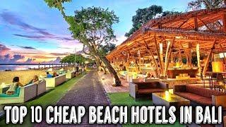 Top 10 Cheap Beach Hotels in Bali | Indonesia