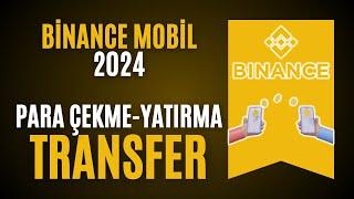 Binance Mobil Para Yatırma Para Çekme! Binance Mobil Kullanımı | Binance Sıfırdan Borsa Eğitimi 2024