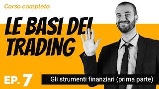 Le basi del trading | Gli strumenti finanziari (prima parte)