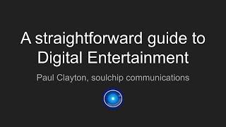 A straight forward guide to Digital Entertainment (and Lifestyle)