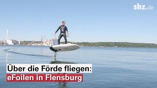 Lautlos übers Wasser schweben: Erste eFoil-Station in Flensburg