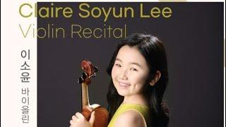 이소윤 바이올린 독주회 2부_Claire Soyun Lee Violin Recital Part 2_Dec 20, 2023