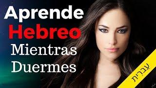 Aprende Hebreo Mientras Duermes ||| Las Frases y Palabras Más Importantes En Hebreo ||| (3 Horas)