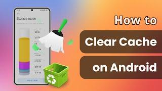 [4 Ways] How To Clear Cache On Android Phone 2025 NEW | ALL Android Versions & Security 