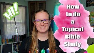 How to Study the Bible Topically | Topical Bible Study