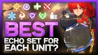 BEST Echoes for EVERY Character! - Optimal Echo Sets, Ability and Stats to Choose! | Wuthering Waves