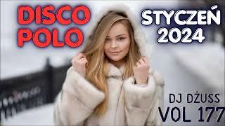 Składanka disco polo Styczeń 2024  Najnowsze disco polo   VOL 177by DJ DŻUSS