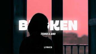 Teqkoi - You Broke My Heart Again (Lyrics) ft. Aiko