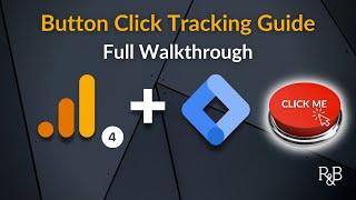 Button Click Tracking With GA4 and Google Tag Manager