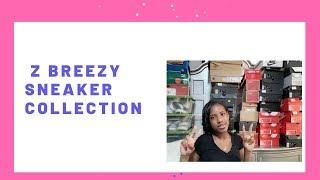 Z Breezy- Sneaker Collection