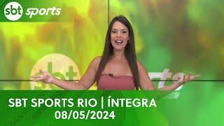 SBT SPORTS RIO | ÍNTEGRA - 08/05/2024