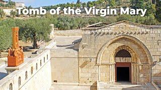 Exploring the Tomb of the Virgin Mary in Jerusalem: A Virtual Tour