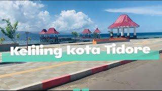 KELILING KOTA TIDORE KEPULAUAN (MALUKU UTARA)