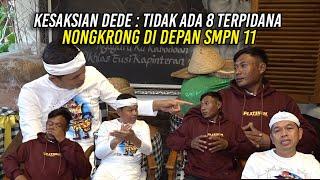 KESAKSIAN DEDE | TIDAK ADA DELAPAN TERP1DANA NONGKRONG DI DEPAN SMPN 11