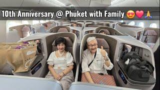 10th Anniversary Celebration with my Family in Phuket - May 2024