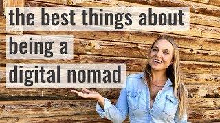 The Best Things About Being a Digital Nomad - Location Independent Lifestyle