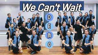 We Can't Wait - Line Dance (DEMO)