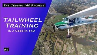 Learning to Fly the Cessna 140A | Tailwheel Flight Training | Part 4