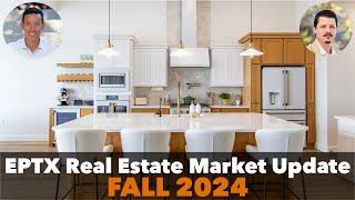 El Paso TX Real Estate Market Update | FALL 2024