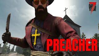 PREACHER: Apostle of the Apocalypse | Solo Series 7 Days To Die V 1.0