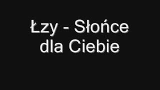 Łzy - Słońce dla Ciebie