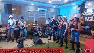 BIRTHDAY GIG AT SANTIAGO CITY..