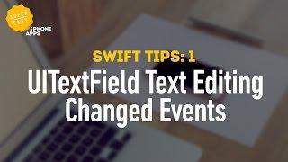 How to get UITextField text editing changed events for user input validation - Swift Tips 1