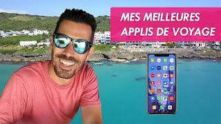 MES MEILLEURES APPLICATIONS DE VOYAGE