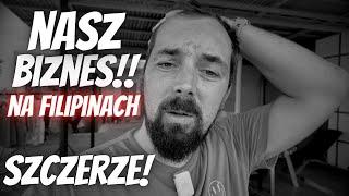 Szczerze o naszym biznesie na Filipinach! Życie na Filipinach