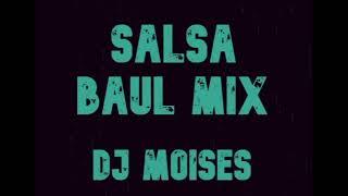 Salsa Baul Mix ~ Dj Moises